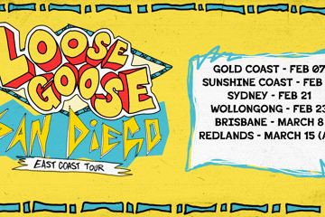 Loose Goose "San Diego" East Coast Tour - Brisbane