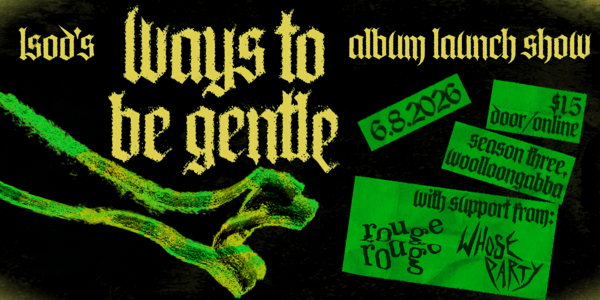 LSOD Album Launch - WAYS TO BE GENTLE live at Season Three - Concert poster