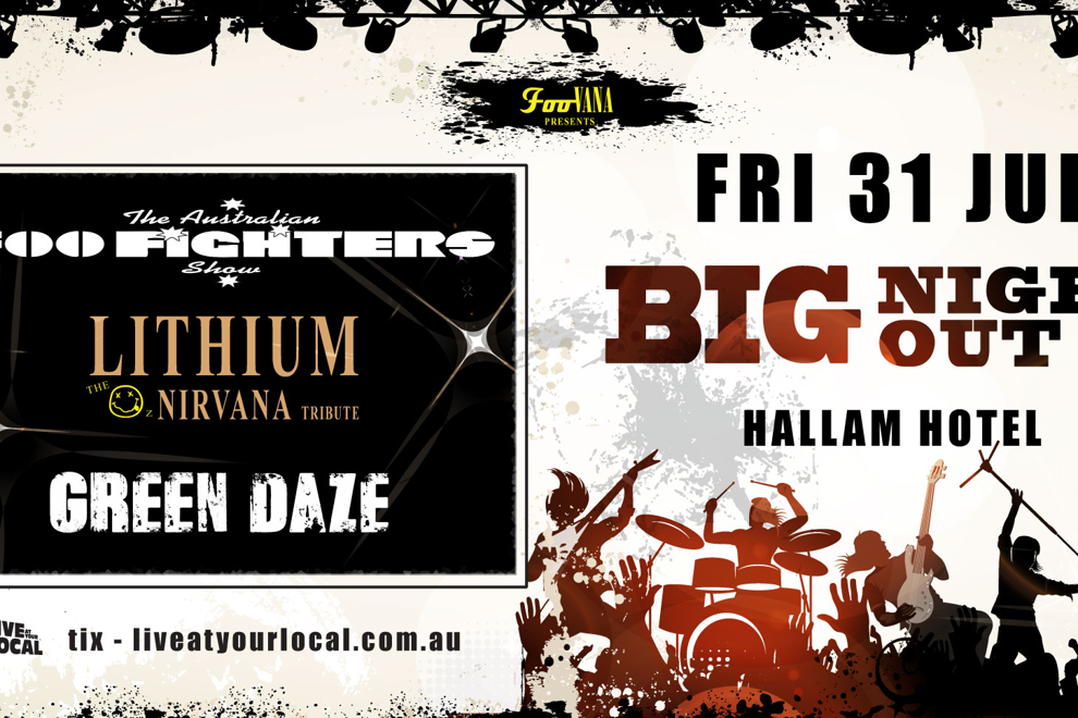 BIG NIGHT OUT - Foo Fighters, Nirvana & Green Day Tributes