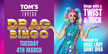 Drag Queen Bingo - Tom's Tavern