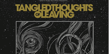 Tangled Thoughts Of Leaving