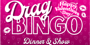 DRAG BINGO - Valentine's Day Special