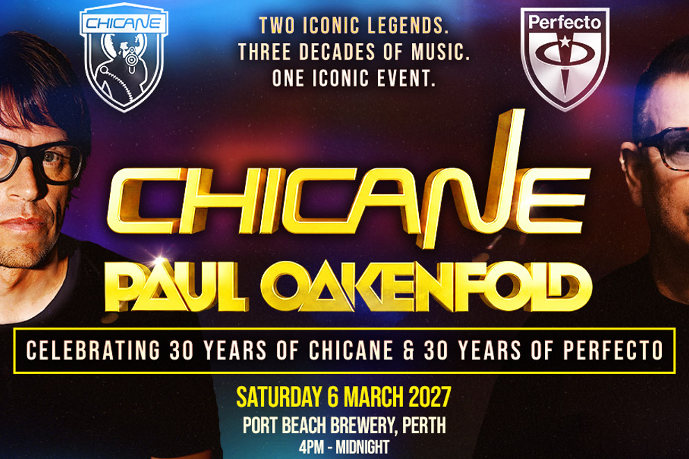 CHICANE X PAUL OAKENFOLD - 30 Year Anniversary @ Port Beach Brewery Perth