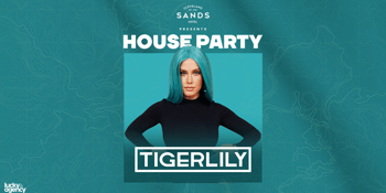 House Party Saturdays ft. Tigerlily