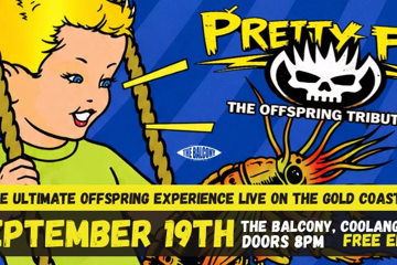 Pretty Fly - The Offspring Experience with HUXGOLD (FREE ENTRY)