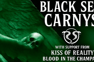 The Black Sea Carnys – Cultland Tour w/Blood in the Champagne & Kiss of Reality