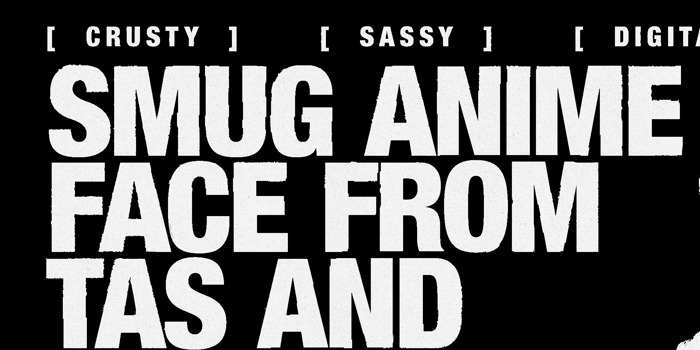SMUG ANIME FACE (tas) + KRISTOL PISSTOL + ELECTRIC SELF