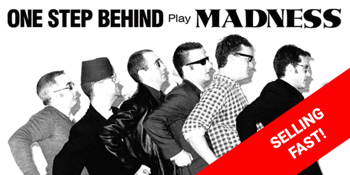 One Step Behind (Madness Tribute)