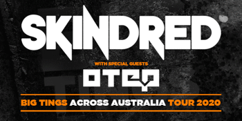 SKINDRED Big Tings Across Australia Tour 2020