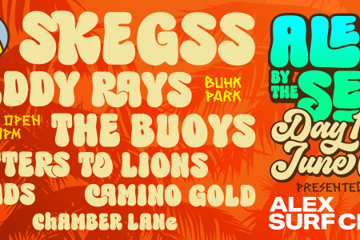 Alex by the Sea – Skegss, Beddy Rays, The Bouys + More