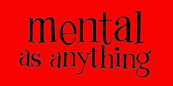 Mental As Anything