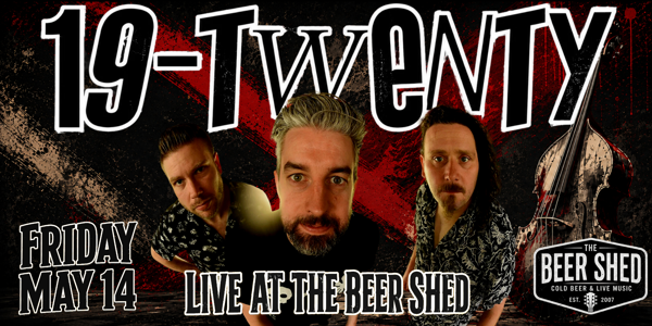 19-TWENTY LIVE AT THE BEER SHED