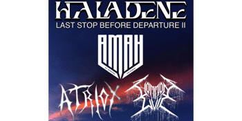 Haladene “Last Stop Before Departure II” w/ Common Evil, Atriox, All Monsters Are Human