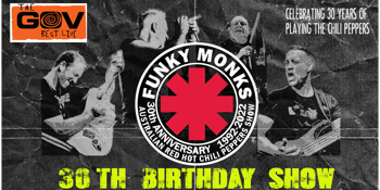 FUNKY MONKS 30TH BIRTHDAY SHOW