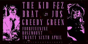 The Kid Fez, Brat, Ju$ & Greedy Green