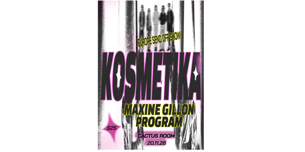 Kosmetika - EU SEND OFF SHOW live at Cactus Room - Concert poster