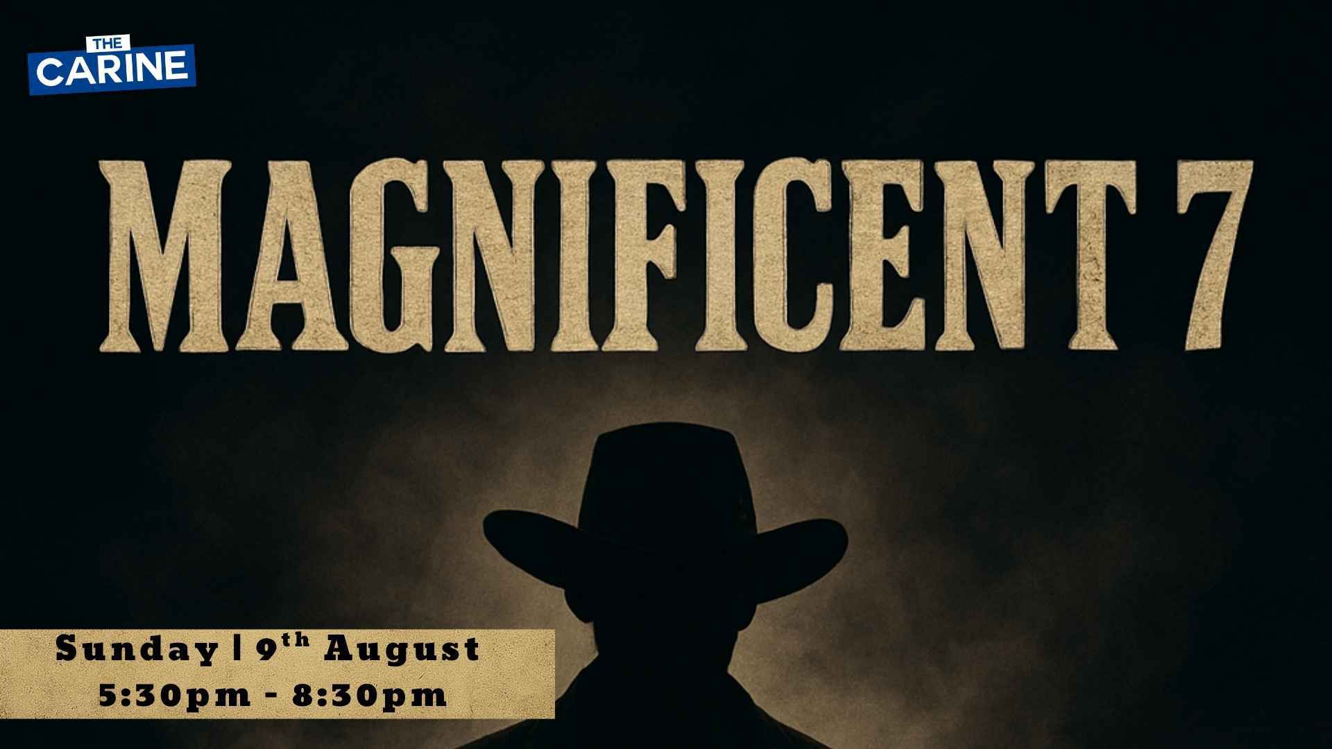 LIVE AT THE CARINE!!!! MAGNIFICENT 7