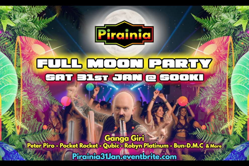 Pirainia present Full Moon Party featuring Ganga Giri! Celebrating 12 Years of Pirainia.