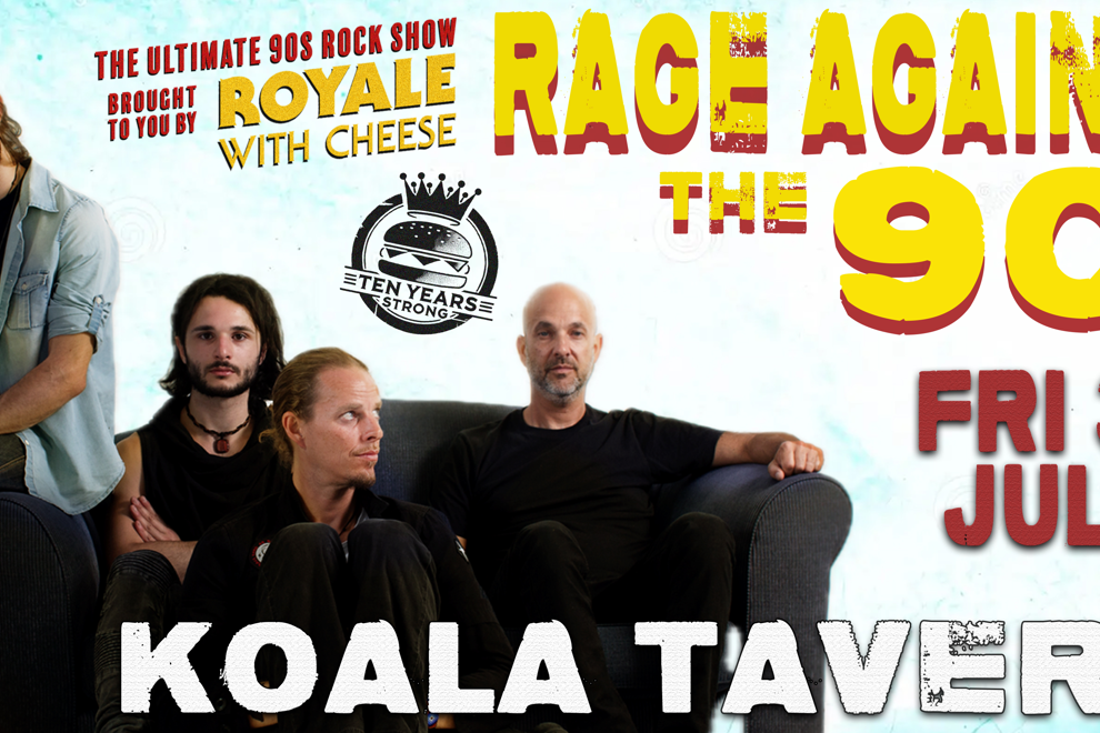 Royale With Cheese: Rage Against The 90s - The Ultimate 90's Rock Show