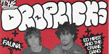 THE DROPKICKS  w/ Ed Hirst and The Crane Gang & Fauna @ LAST CHANCE