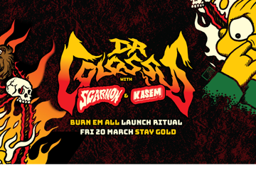 DR COLOSSUS -"Burn Em All" Launch Ritual!