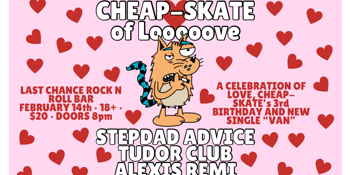 CHEAP-SKATE, Stepdad Advice, Tudor Club, Alexis Remi