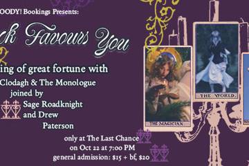 Luck Favours You - An Evening With Clodagh & The Monologue, Sage Roadknight and Drew Paterson