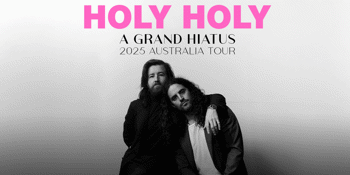 Holy Holy – A Grand Hiatus – 2025 Australian Tour