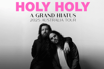 Holy Holy – A Grand Hiatus – 2025 Australian Tour