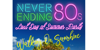 Never Ending 80s - Last Day Of Summer Party