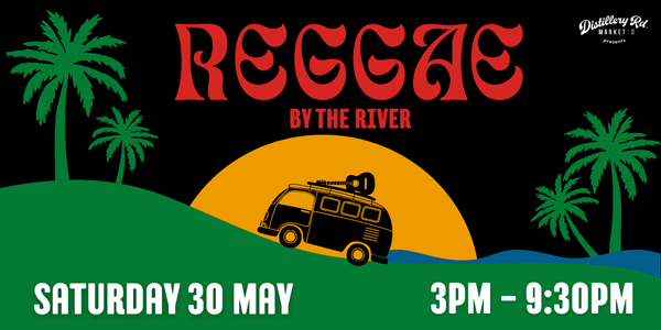 Reggae by the River live at Distillery Road Market in Queensland on May 30, 2026 - Concert poster