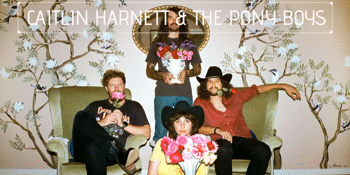 Caitlin Harnett & The Pony Boys " Late night Essentials "Tour