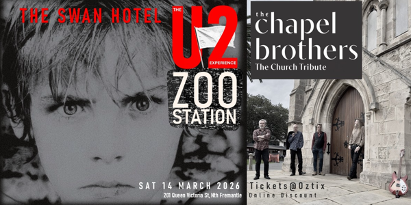 Zoo Station - The U2 Experience with The Chapel Brothers - Tribute to The Church live at The Swan Hotel in Western Australia on March 14, 2026 - Concert poster
