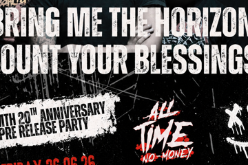 COUNT YOUR BLESSINGS - A BMTH 20th Anniversary Pre-Release Party