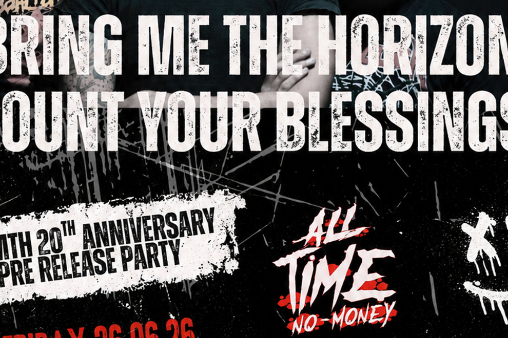 COUNT YOUR BLESSINGS - A BMTH 20th Anniversary Pre-Release Party