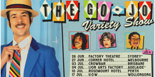 Go-Jo: The Go-Jo Variety Show at Rosemount Hotel