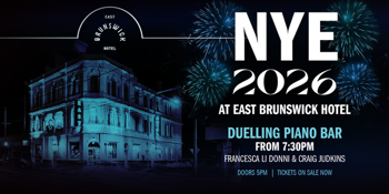 NYE 2026 at East Brunswick Hotel | Duelling Piano Bar | Melbourne
