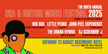 The ninth annual "SKA & BRITISH MUSIC FESTIVAL" 2025 | PERTH