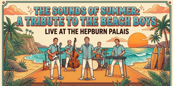 The Australian Beach Boys Tribute: The Sounds Of Summer