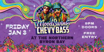 MOOD SWING & CHEVY BASS - BYRON BAY | FREE ENTRY