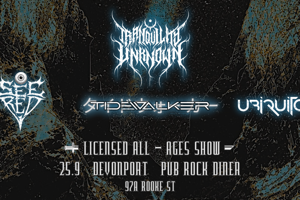 Tranquility Unknown, I See Red, Tidewalker & Ubiquitous Devonport All-Ages Show