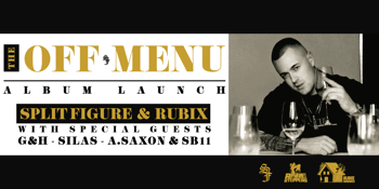 Split Figure & Rubix - Off Menu (Album Launch)