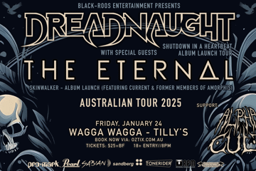 Dreadnaught + The Eternal (Album Launch Tour) Wagga Wagga + Guests