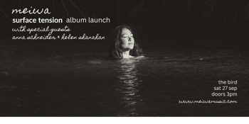 Meiwa "Surface Tension" Album Launch at The Bird with Anna Schneider and Helen Shanahan