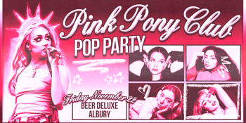 Pink Pony Club - Albury