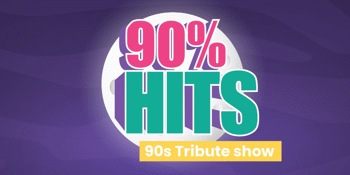 90% HITS  A 90s Tribute show