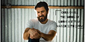 Chris Cavill 'The Songs of Lionheart' Tour