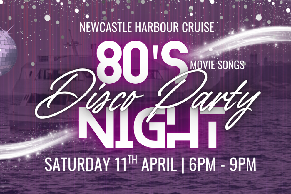 80's Movie Songs Disco | Dress Up | Harbour Cruise