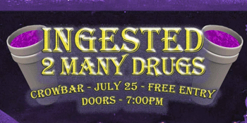 INGESTED 2 MANY DRUGS