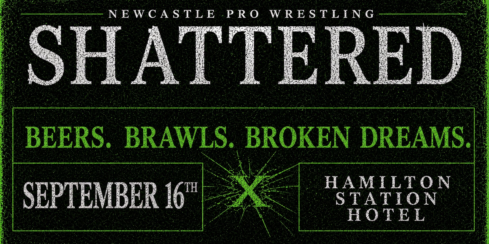 SHATTERED XV: Beers. Brawls. Broken Dreams.